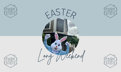 Easter Weekend at The Parkside Hotel