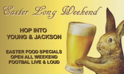 Easter Long Weekend at Young & Jackson